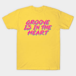 Groove Is In The Heart / 90s Style Lyrics Typography T-Shirt